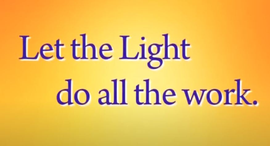 Let the Light do all the work video