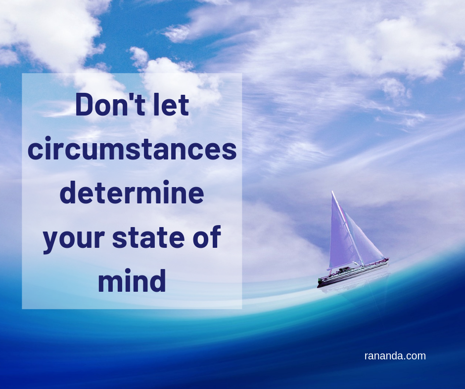 't let circumstances